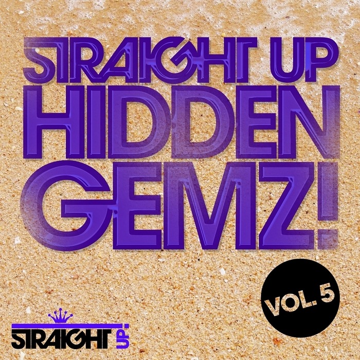  Straight Up Hidden Gemz! Vol 5